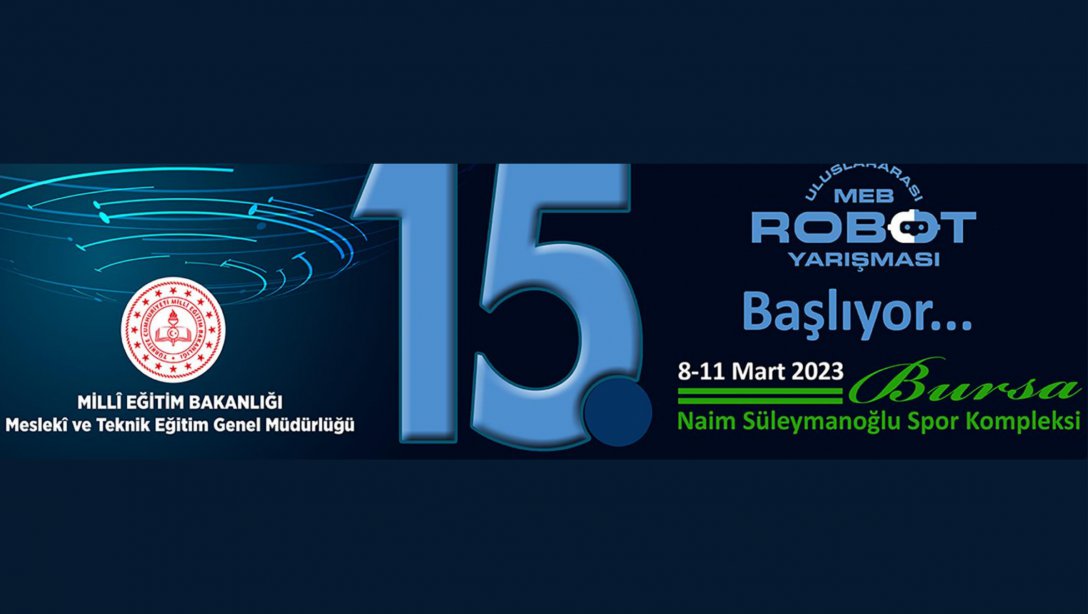 Ahican Cumhuriyet'in İzinde, Teknolojinin Peşinde Bursa'da (15. Uluslararası MEB Robot Yarışması)