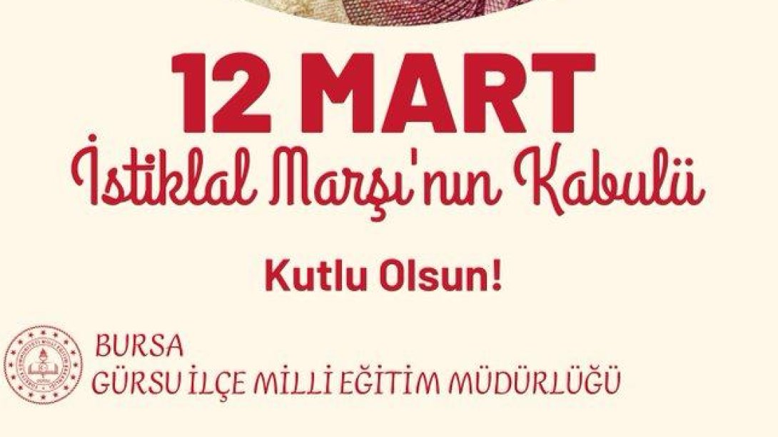 12 MART İSTİKLAL MARŞININ KABULÜ VE MEHMET AKİF ERSOY'U ANMA PROGRAMI